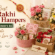 Discover 6 best Rakhi gift hampers with flowers, chocolates, sweets & thoughtful gifts to make Raksha Bandhan special and celebrate sibling love.