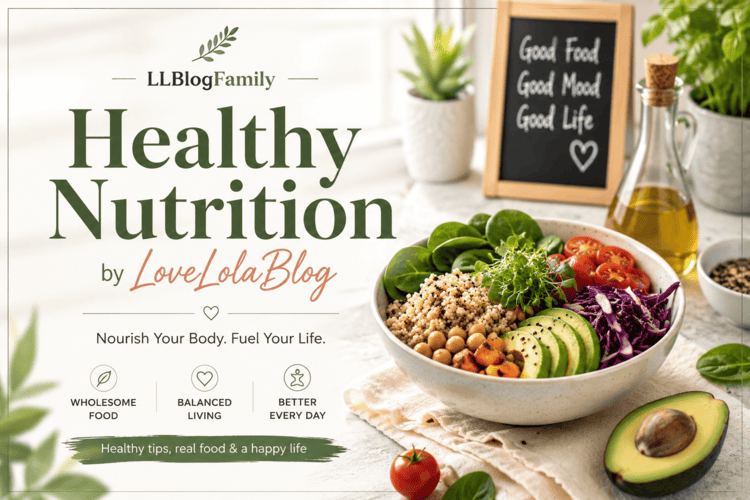 LLBlogFamily Healthy Nutrition by LoveLolaBlog