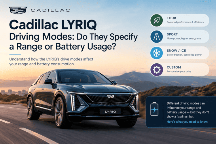 Cadillac LYRIQ Driving Modes: Do They Specify a Range or Battery Usage?